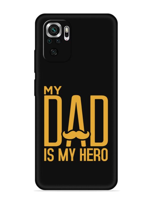 My Dad Is My Hero Embossed Soft Silicone Case for Xiaomi Redmi Note 10 Zapvi