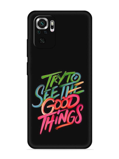 Try To See The Good Things Embossed Soft Silicone Case for Xiaomi Redmi Note 10