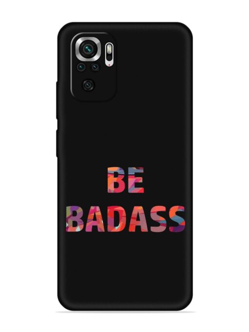 Be Badass Embossed Soft Silicone Case for Xiaomi Redmi Note 10 Zapvi