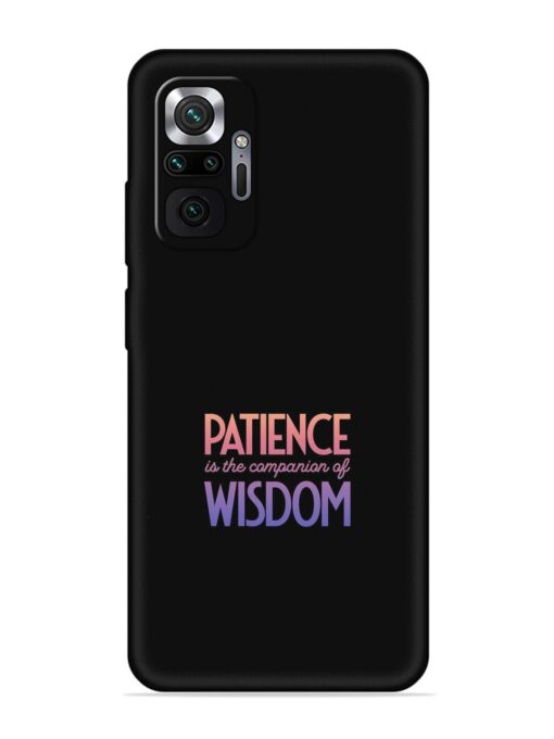 Patience Is The Embossed Soft Silicone Case for Xiaomi Redmi Note 10 Pro Max Zapvi