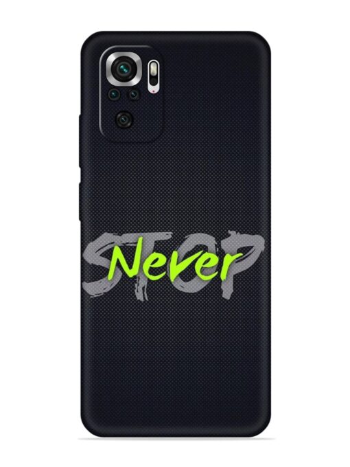 Never Stop Embossed Soft Silicone Case for Xiaomi Redmi Note 10S Zapvi