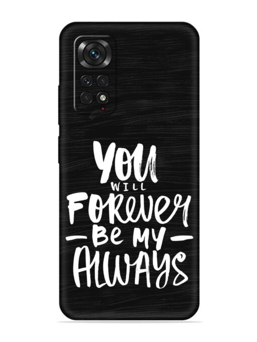 You Will Forever Embossed Soft Silicone Case for Xiaomi Redmi Note 11 Pro (4G)