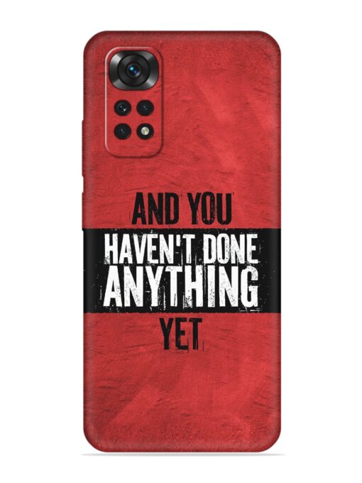 It'S And You Haven'T Done Anything Yet Embossed Soft Silicone Case for Xiaomi Redmi Note 11S