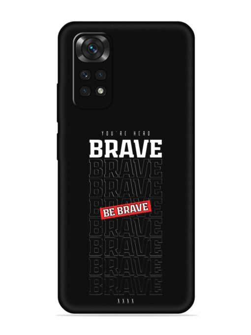 Be Brave Embossed Soft Silicone Case for Xiaomi Redmi Note 11S Zapvi