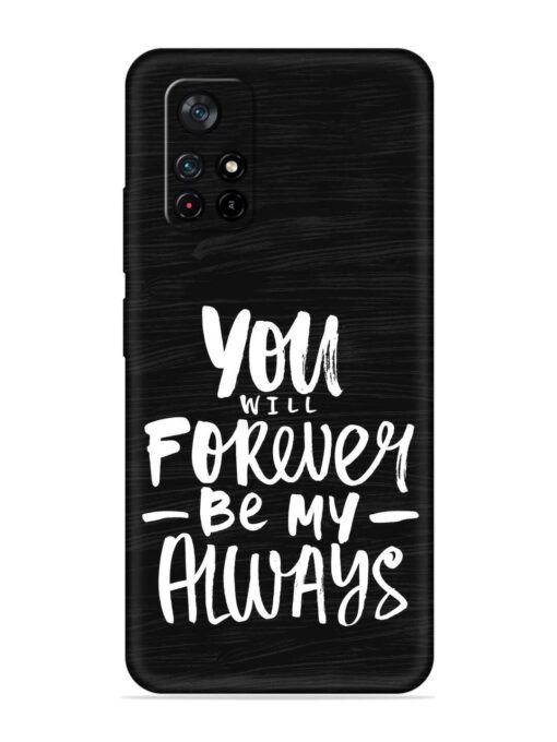 You Will Forever Embossed Soft Silicone Case for Xiaomi Redmi Note 11T (5G) Zapvi