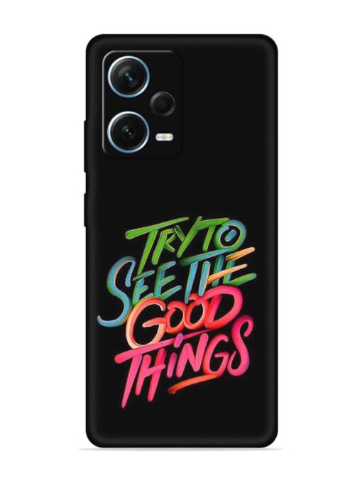 Try To See The Good Things Embossed Soft Silicone Case for Xiaomi Redmi Note 12 Pro Plus (5G)