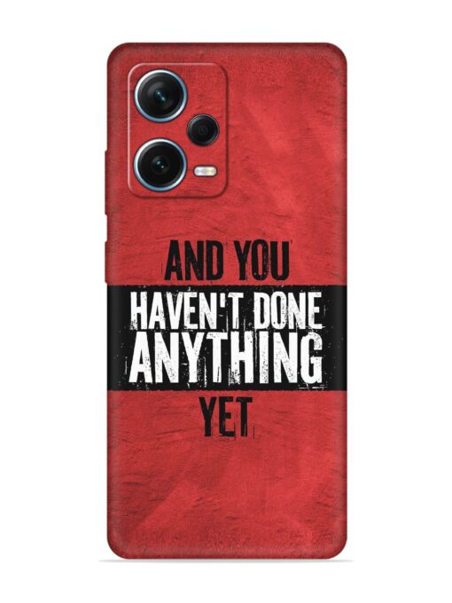 It'S And You Haven'T Done Anything Yet Embossed Soft Silicone Case for Xiaomi Redmi Note 12 Pro Plus (5G) Zapvi