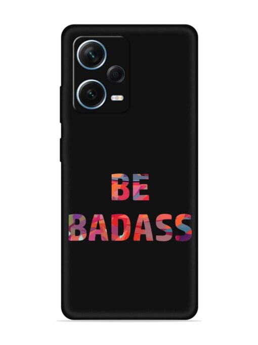 Be Badass Embossed Soft Silicone Case for Xiaomi Redmi Note 12 Pro Plus (5G) Zapvi