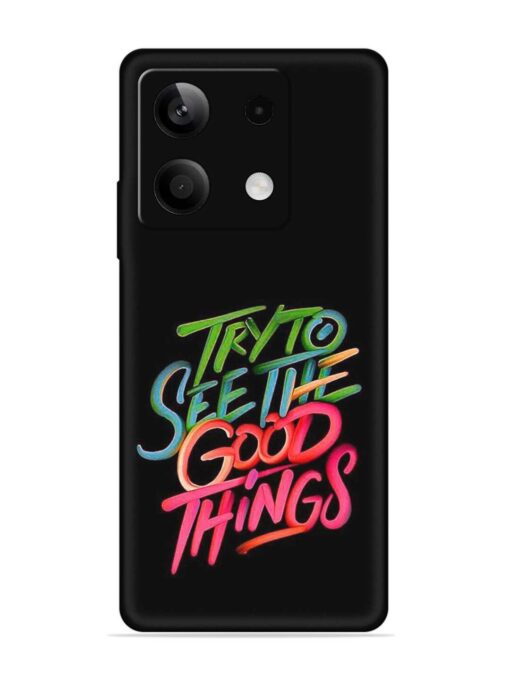 Try To See The Good Things Embossed Soft Silicone Case for Xiaomi Redmi Note 13 (5G)