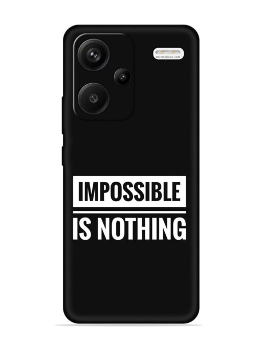 Impossible Is Nothing Embossed Soft Silicone Case for Xiaomi Redmi Note 13 Pro Plus (5G)