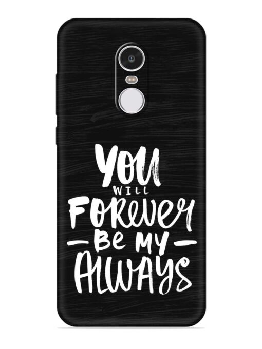 You Will Forever Embossed Soft Silicone Case for Xiaomi Redmi Note 4 Zapvi