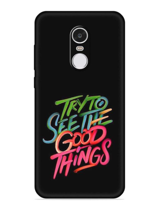 Try To See The Good Things Embossed Soft Silicone Case for Xiaomi Redmi Note 4