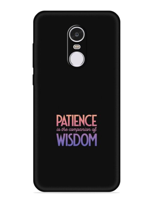 Patience Is The Embossed Soft Silicone Case for Xiaomi Redmi Note 4