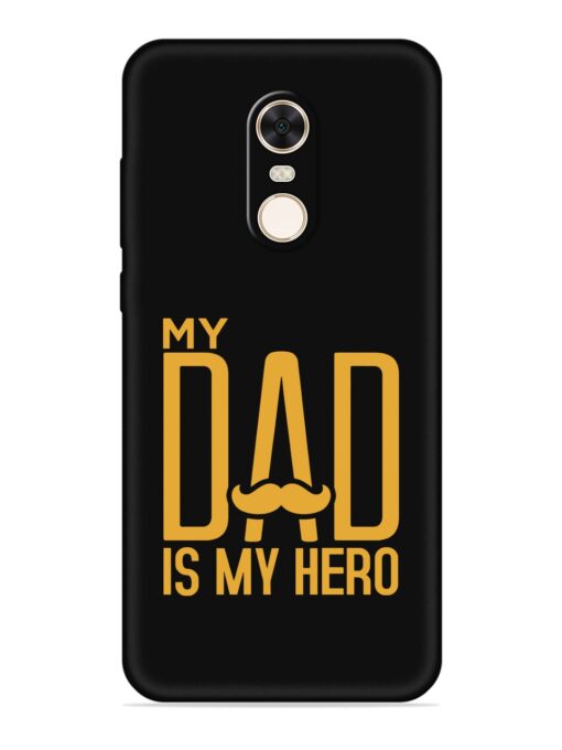 My Dad Is My Hero Embossed Soft Silicone Case for Xiaomi Redmi Note 5 Zapvi