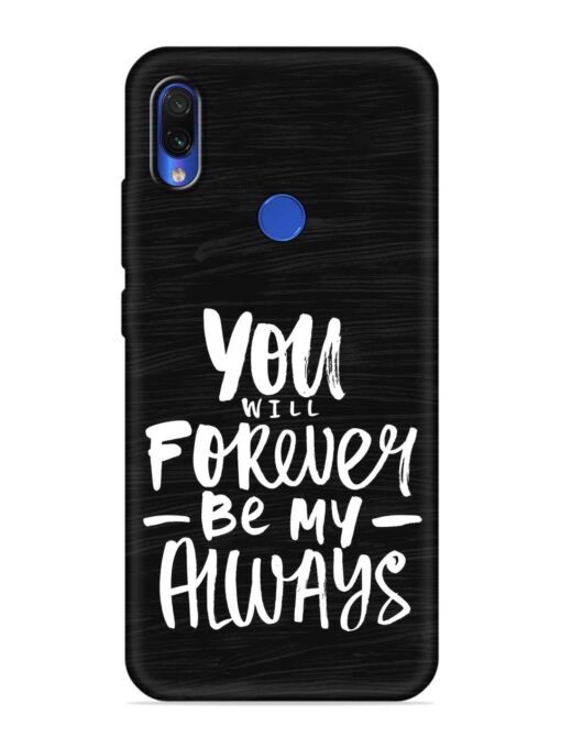 You Will Forever Embossed Soft Silicone Case for Xiaomi Redmi Note 7 Zapvi