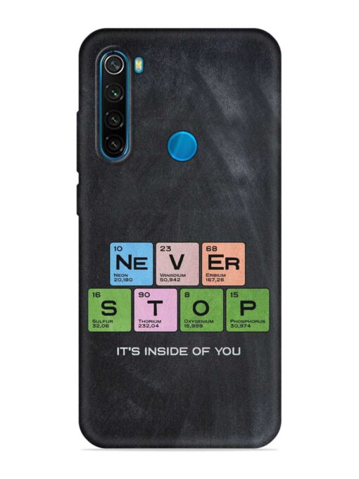 Never Stop It'S Inside Of You Embossed Soft Silicone Case for Xiaomi Redmi Note 8 Zapvi