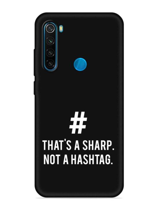 Thats Sharp Not Embossed Soft Silicone Case for Xiaomi Redmi Note 8 Zapvi