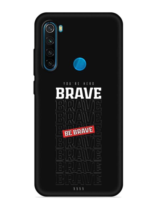 Be Brave Embossed Soft Silicone Case for Xiaomi Redmi Note 8 Zapvi