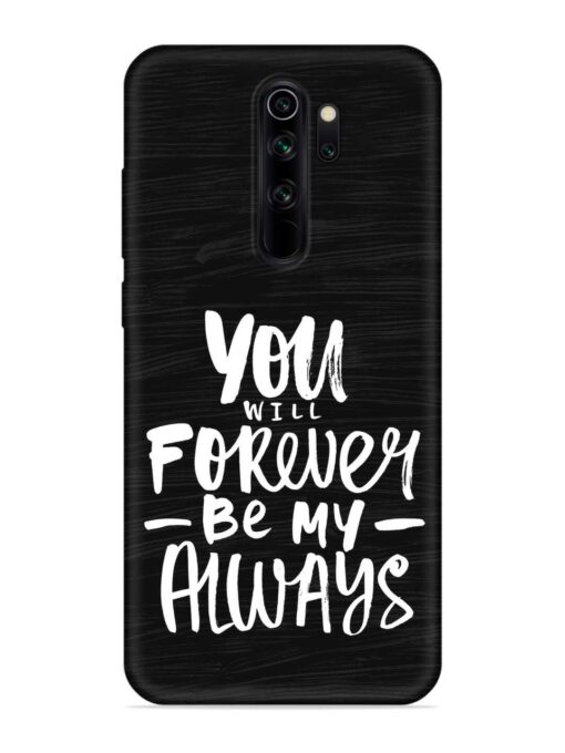 You Will Forever Embossed Soft Silicone Case for Xiaomi Redmi Note 8 Pro