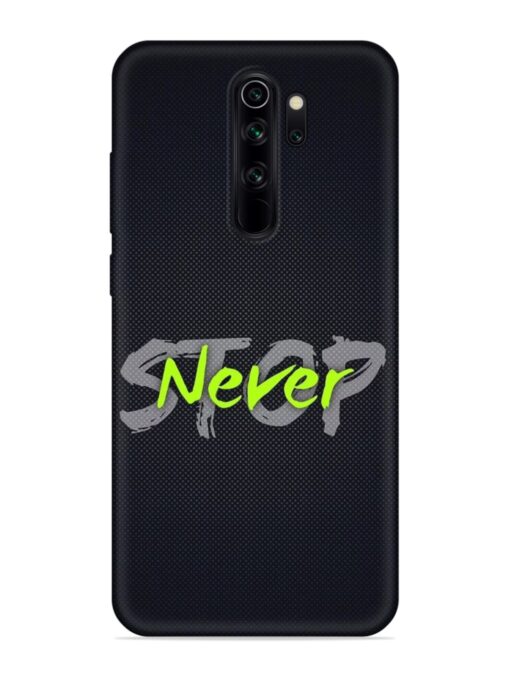 Never Stop Embossed Soft Silicone Case for Xiaomi Redmi Note 8 Pro