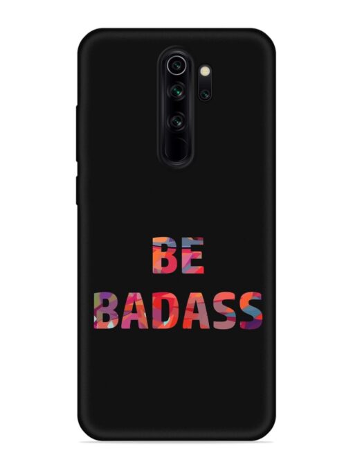 Be Badass Embossed Soft Silicone Case for Xiaomi Redmi Note 8 Pro Zapvi