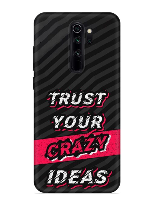 Trust Your Crazy Ideas Embossed Soft Silicone Case for Xiaomi Redmi Note 8 Pro