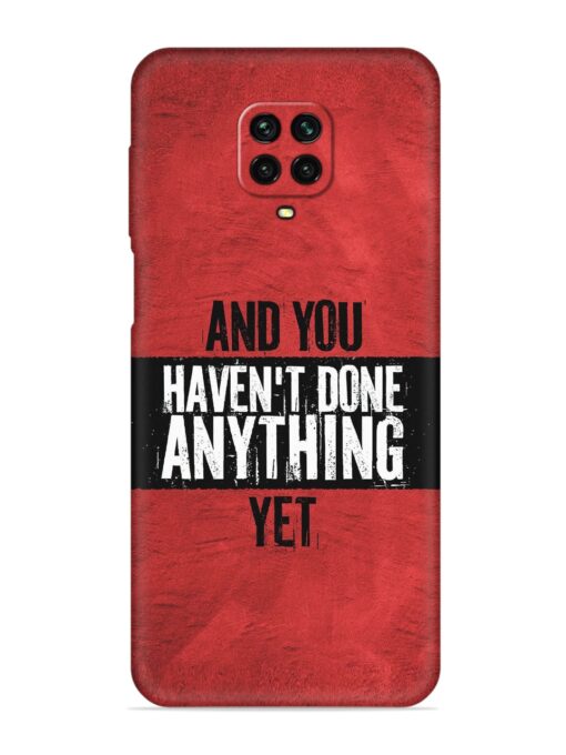 It'S And You Haven'T Done Anything Yet Embossed Soft Silicone Case for Xiaomi Redmi Note 9 Pro