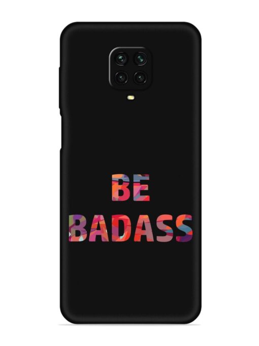 Be Badass Embossed Soft Silicone Case for Xiaomi Redmi Note 9 Pro Zapvi