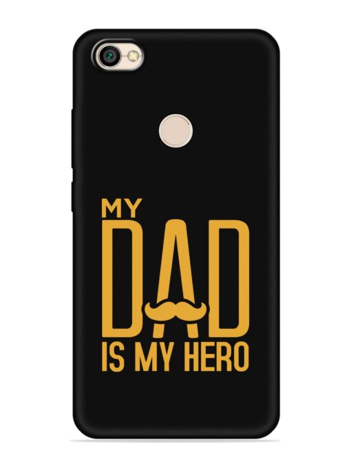 My Dad Is My Hero Embossed Soft Silicone Case for Xiaomi Redmi Y1 Zapvi