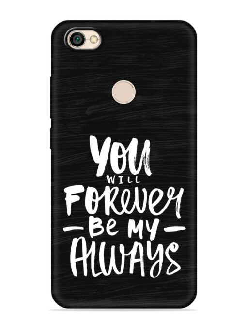 You Will Forever Embossed Soft Silicone Case for Xiaomi Redmi Y1 Zapvi