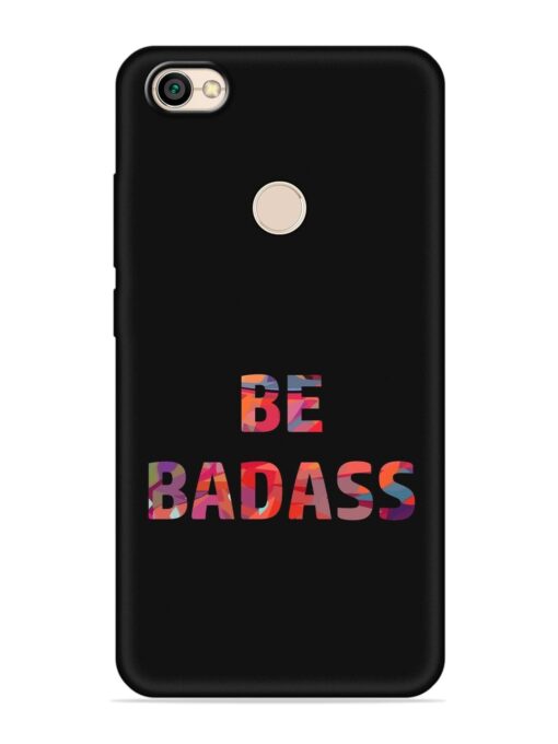 Be Badass Embossed Soft Silicone Case for Xiaomi Redmi Y1 Zapvi