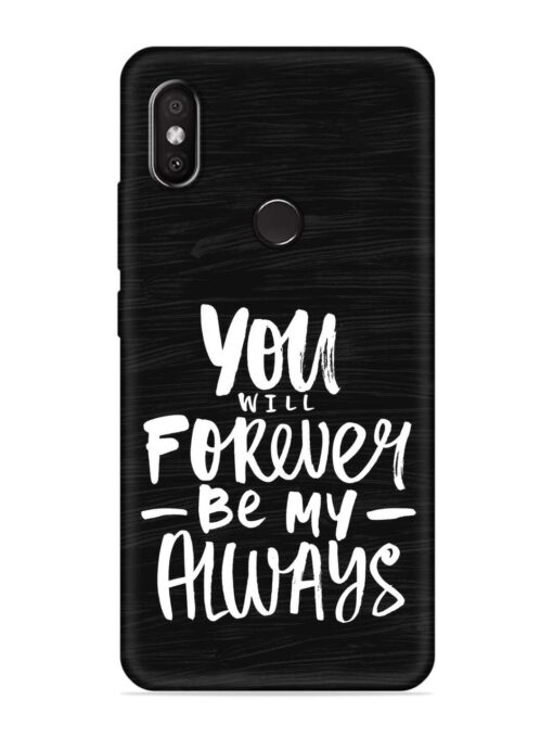 You Will Forever Embossed Soft Silicone Case for Xiaomi Redmi Y2 Zapvi