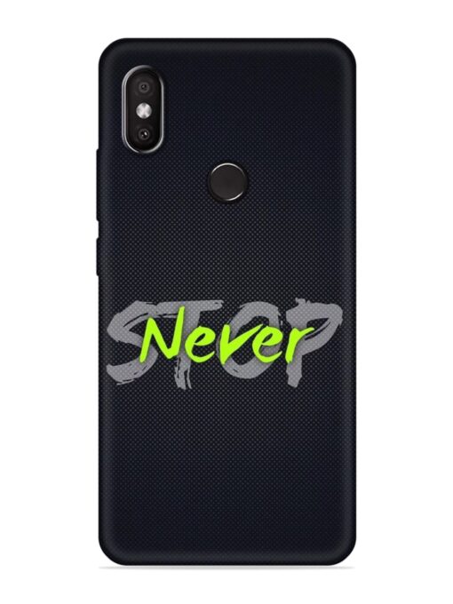 Never Stop Embossed Soft Silicone Case for Xiaomi Redmi Y2 Zapvi