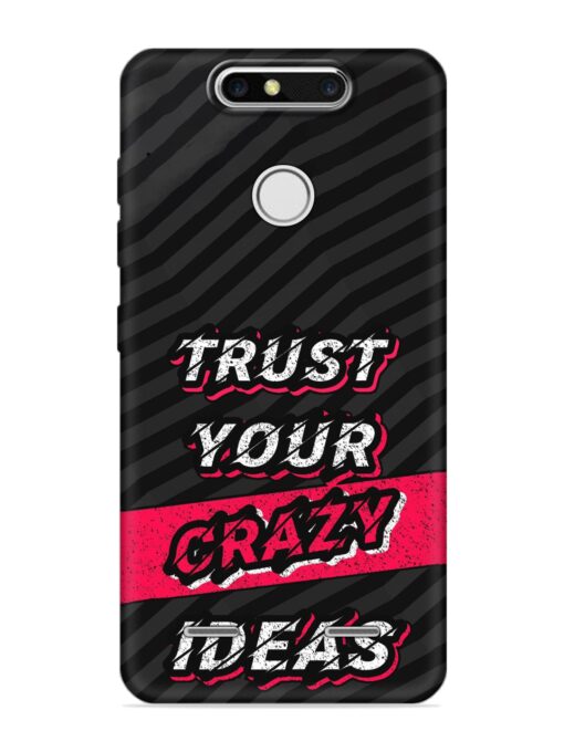 Trust Your Crazy Ideas Embossed Soft Silicone Case for Zte Blade V8 Mini