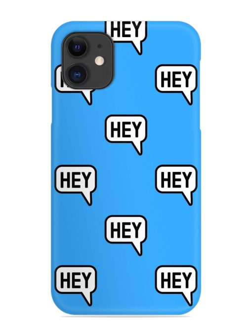 Hey Text Message Snap Case for Apple Iphone 11 Zapvi