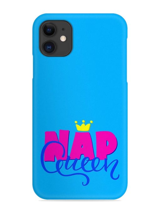 Nap Queen Quote Snap Case for Apple Iphone 11 Zapvi