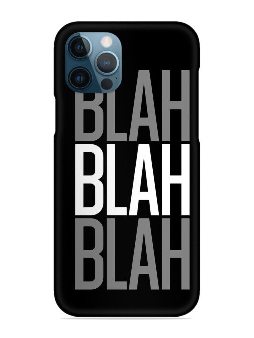 Blah Blah Blah Wallpaper Snap Case for Apple Iphone 12 Pro Zapvi