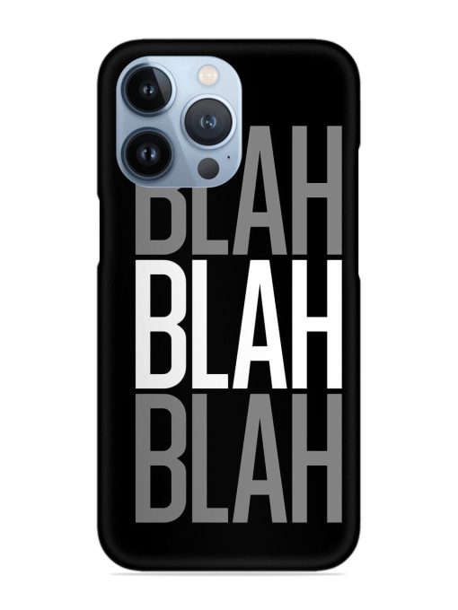 Blah Blah Blah Wallpaper Snap Case for Apple Iphone 13 Pro Zapvi