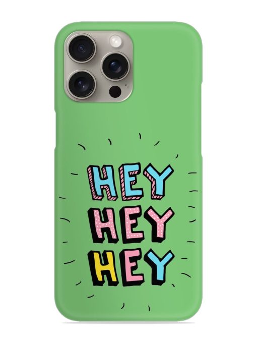 Hey Vector Cartoon Snap Case for Apple Iphone 15 Pro