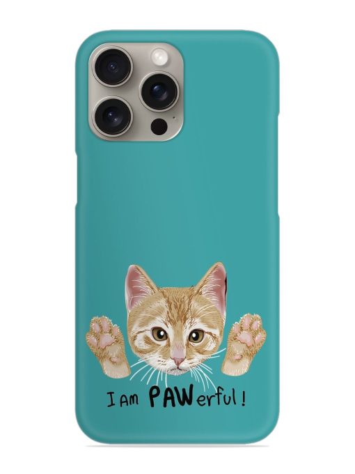 Typography Slogan Cat Snap Case for Apple Iphone 15 Pro Zapvi