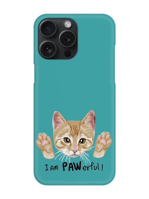 Typography Slogan Cat Snap Case for Apple Iphone 15 Pro Max Zapvi