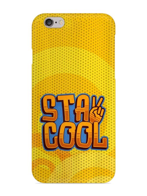 Stay Cool Snap Case for Apple Iphone 6 Zapvi