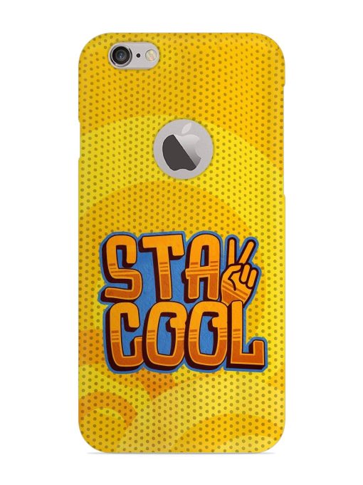 Stay Cool Snap Case for Apple Iphone 6 (Logo Cut) Zapvi