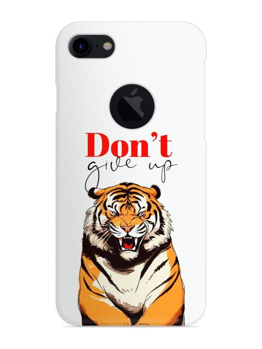 Don'T Give Up Tiger Art Snap Case for Apple Iphone 7 (Logo Cut)