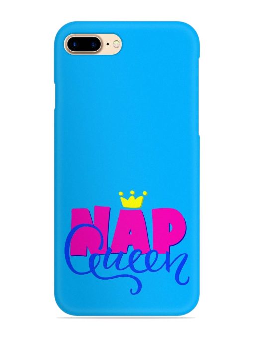 Nap Queen Quote Snap Case for Apple Iphone 7 Plus Zapvi