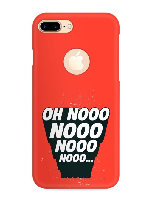 Oh Nooo Snap Case for Apple Iphone 7 Plus (Logo Cut)