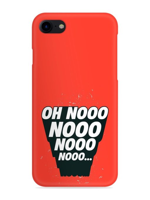 Oh Nooo Snap Case for Apple Iphone 8