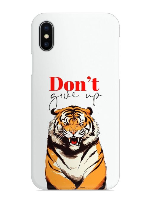 Don'T Give Up Tiger Art Snap Case for Apple Iphone X