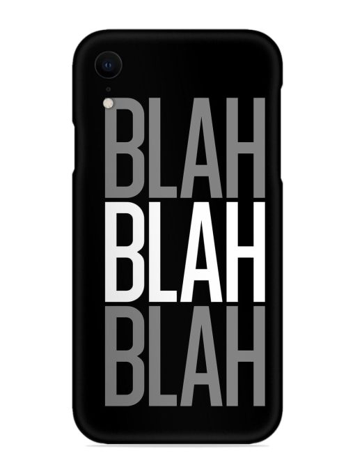 Blah Blah Blah Wallpaper Snap Case for Apple Iphone Xr Zapvi