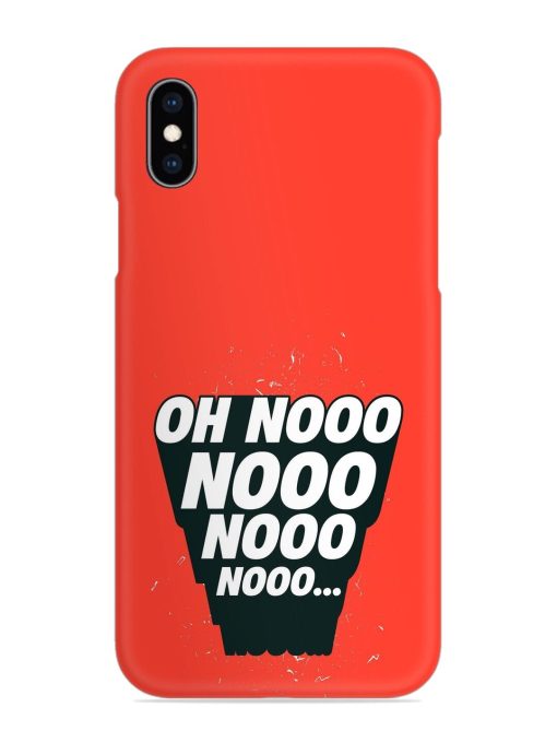 Oh Nooo Snap Case for Apple Iphone Xs Zapvi